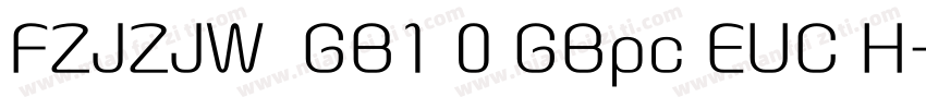 FZJZJW  GB1 0 GBpc EUC H字体转换